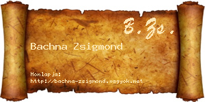 Bachna Zsigmond névjegykártya
